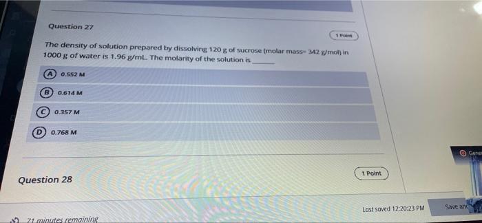  Question 27 The density of solution prepared by dissolving 120 g