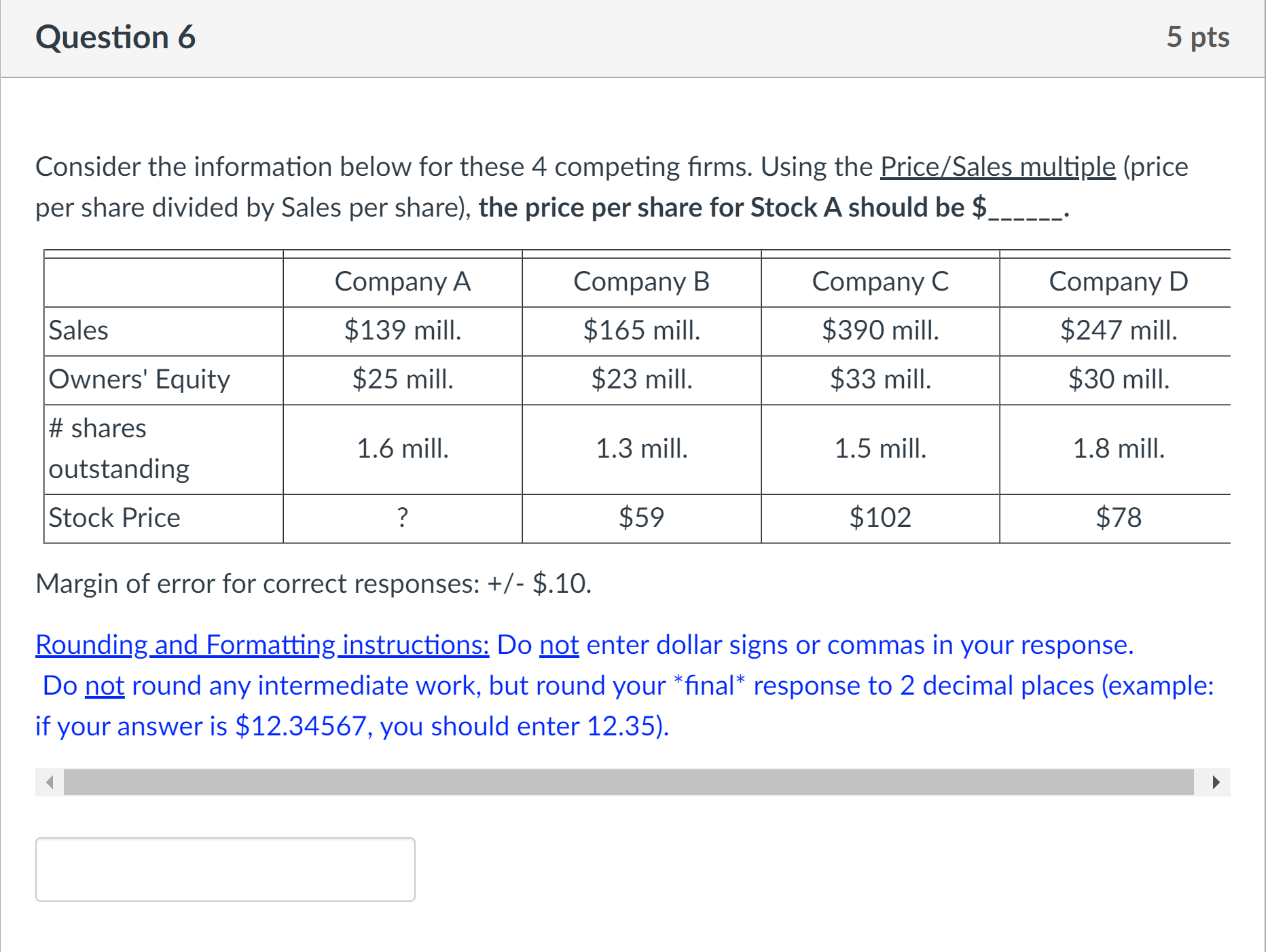 Question 6 5 pts Consider the information below for these 4