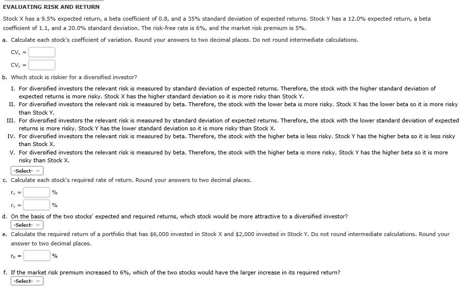 EVALUATING RISK AND RETURN Stock X has a 9.5% expected return,