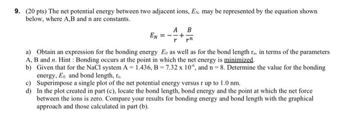  9. (20 pts) The net potential energy between two adjacent ions,
