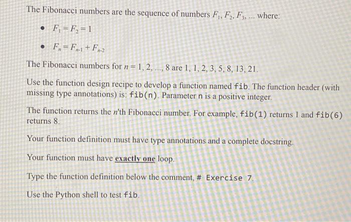 code it in python please. The Fibonacci numbers are the sequence of