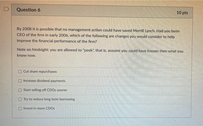  D Question 6 10 pts By 2008 it is possible that