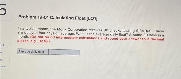  ook nt nt ences Problem 19-01 Calculating Float [LO1] In a