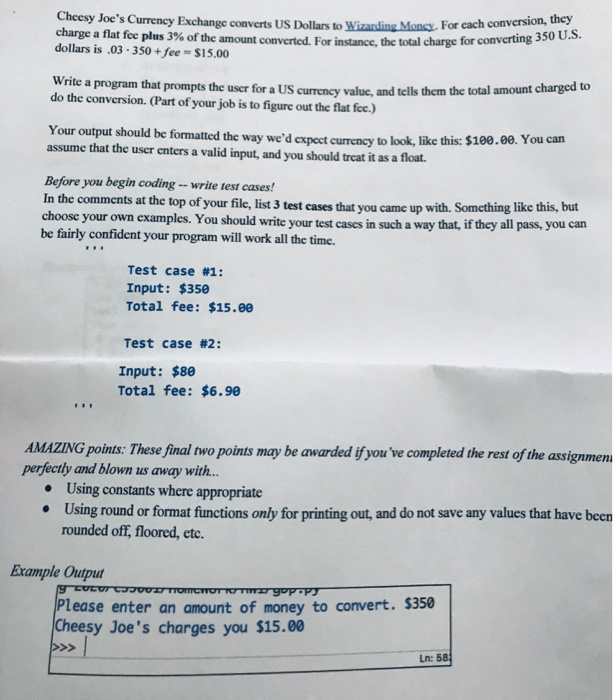  (python) Cheesy Joe's Currency Exchange converts US Dollars to Wizarding Moncy.