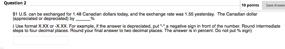  Question 2 10 points Save Answer $1 U.S. can be exchanged