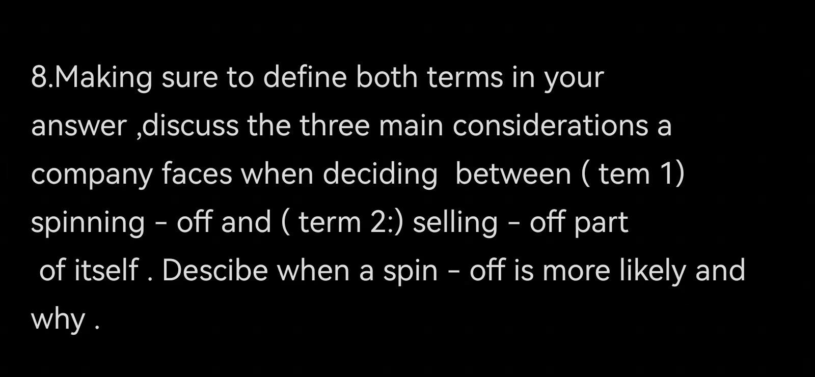 8.Making sure to define both terms in your answer discuss the