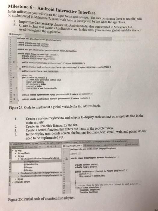  Milestone 6 - Android Interactive Interface In this milestone, you will