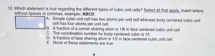  2. Which statement is true regarding the different types of cubic