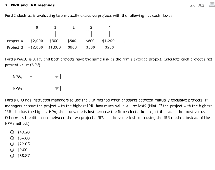  2. NPV and IRR methods Ford Industries is evaluating two mutually