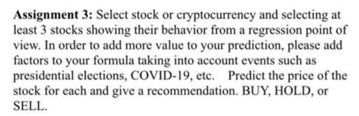  Assignment 3: Select stock or cryptocurrency and selecting at least 3