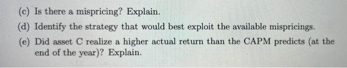 so much in advance! 7. Use the CAPM and the following information