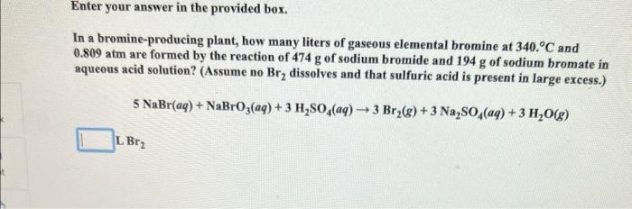 #7 Enter your answer in the provided box. In a bromine-producing plant,