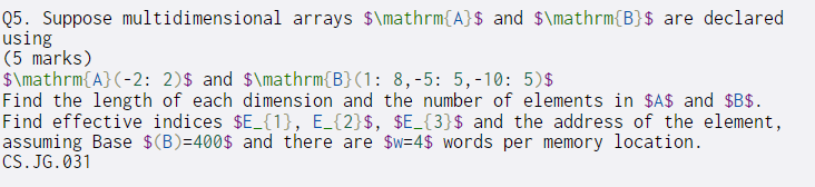 Q5. Suppose multidimensional arrays $\mathrm{A}$ and $\mathrm{B}$ are declared using (5