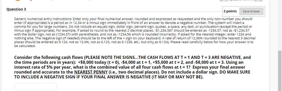  Question 3 2 points Save Answer Generic numerical entry instructions: Enter