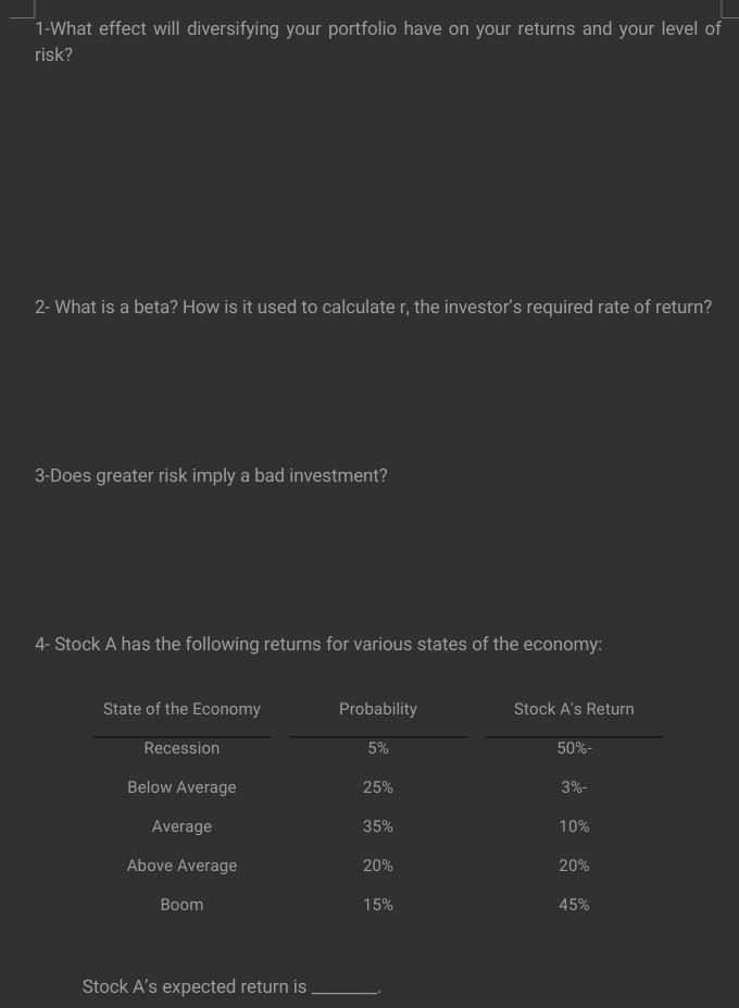  1-What effect will diversifying your portfolio have on your returns and