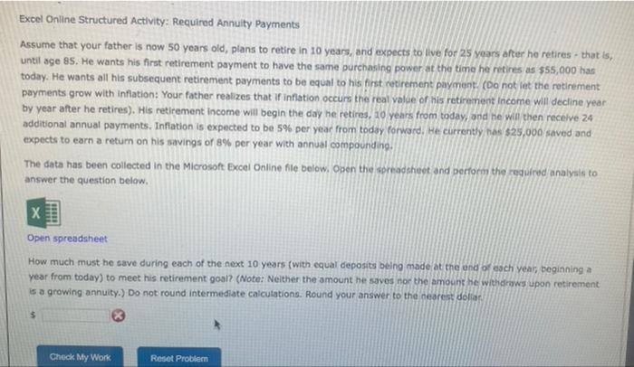  Excel Online Structured Activity: Required Annuity Payments Assume that your father