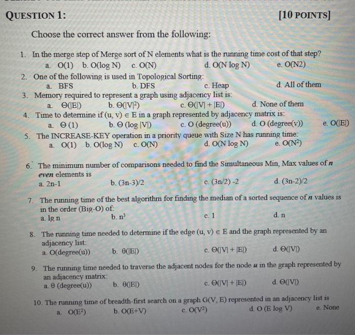  QUESTION 1: [10 POINTS] Choose the correct answer from the following: