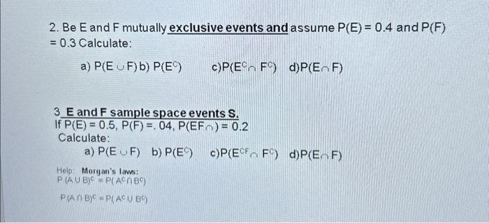 6.8.1 Please help with this. 2. Be E and F mutually exclusive