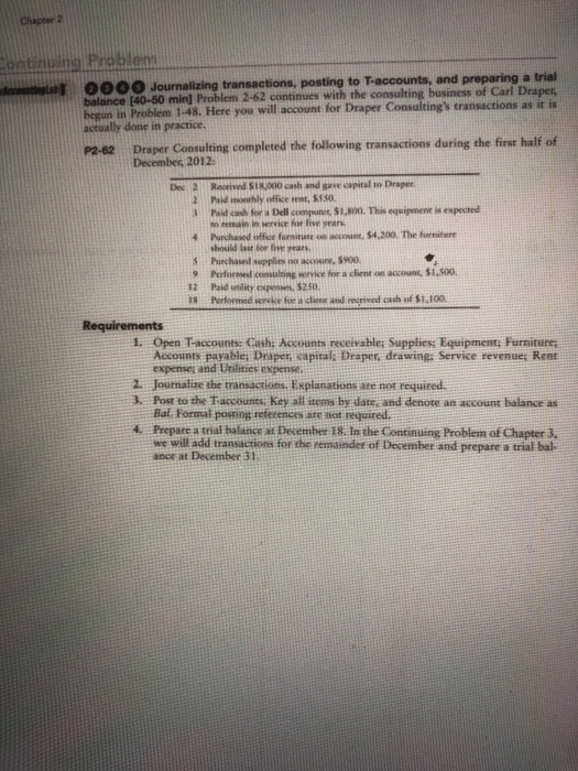  Chapter 2 entinuing Problem 0000 Journalizing transactions, posting to T-accounts, and