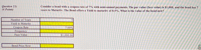  Question 23) (4 Points) Consider a bond with a coupon rate