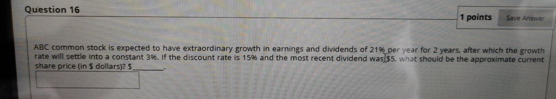 Question 16 1 points Save Answer ABC common stock is expected