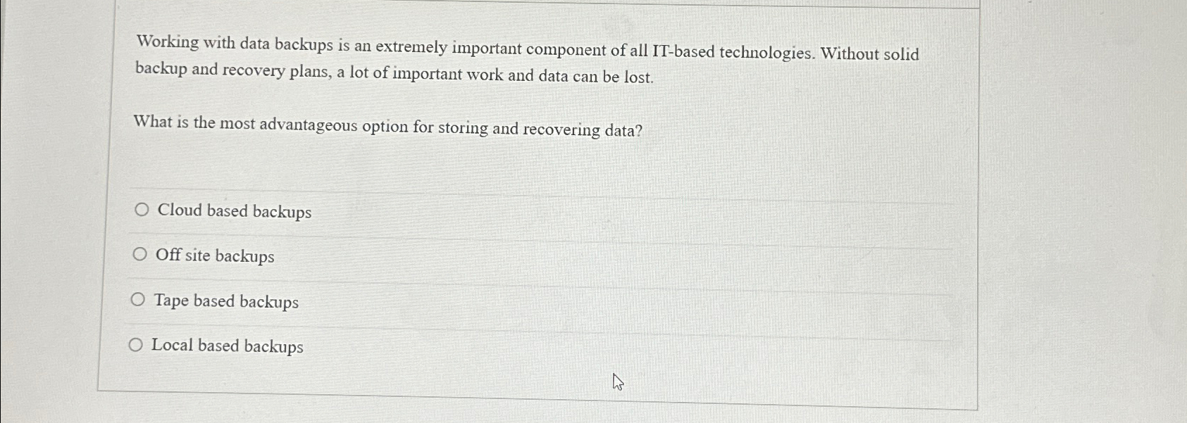  Working with data backups is an extremely important component of all