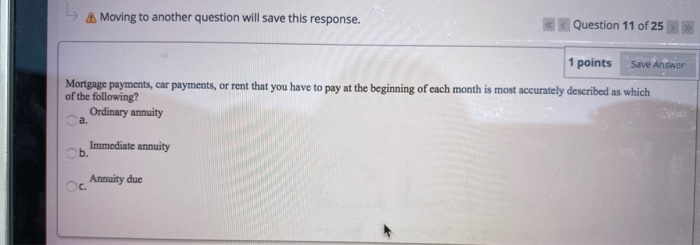  A Moving to another question will save this response. Question 11