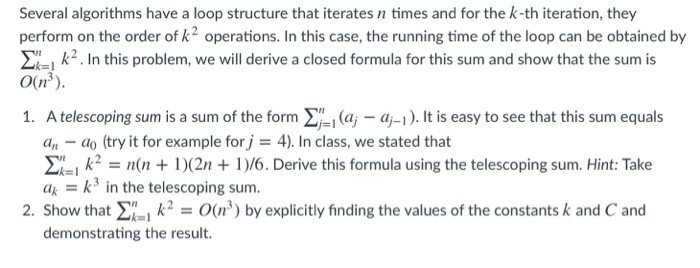  Several algorithms have a loop structure that iterates n times and