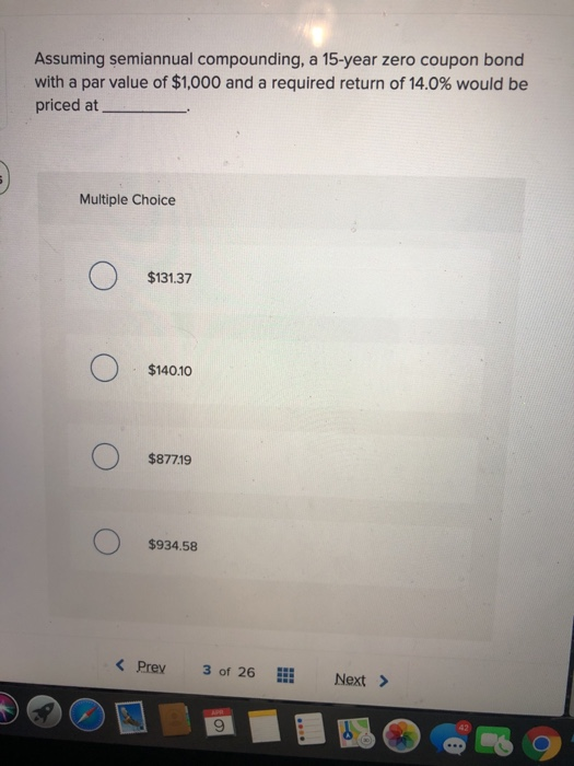  Assuming semiannual compounding, a 15-year zero coupon bond with a par