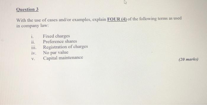 Question 3 With the use of cases and/or examples, explain FOUR