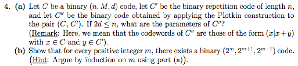 4. (a) Let C be a binary (n, M,d) code, let