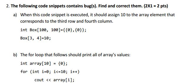 please explain the answer 2. The following code snippets contains bug(s).