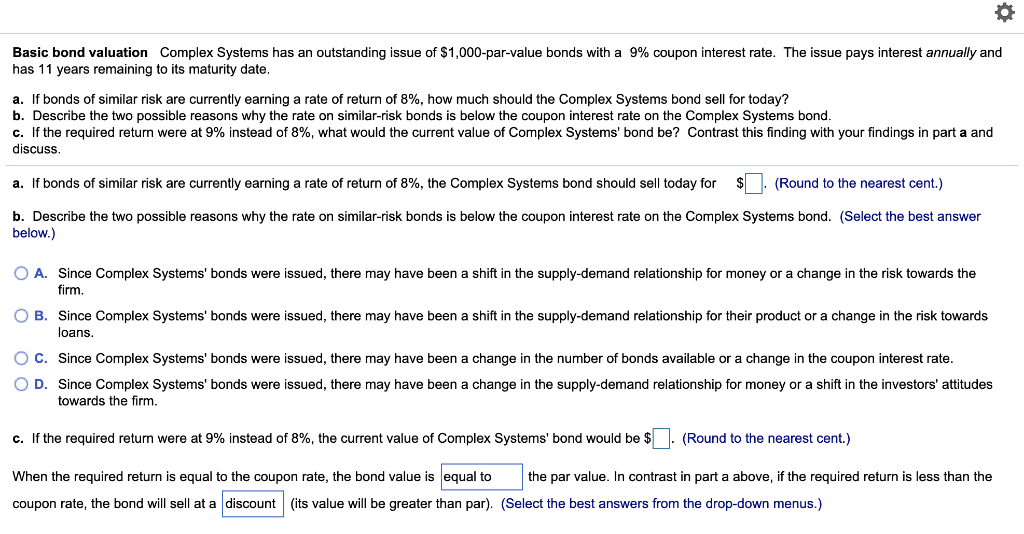  o Basic bond valuation Complex Systems has an outstanding issue of