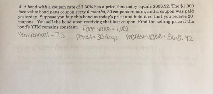 show all steps please 4. A bond with a coupon rate of