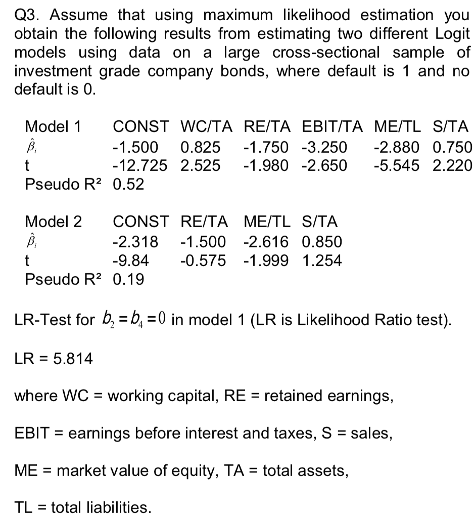 Q3. Assume that using maximum likelihood estimation you obtain the following