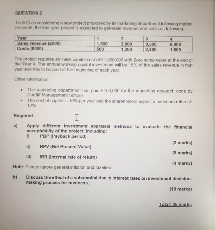 QUESTION 2 Tech Co is considering a new project proposed by