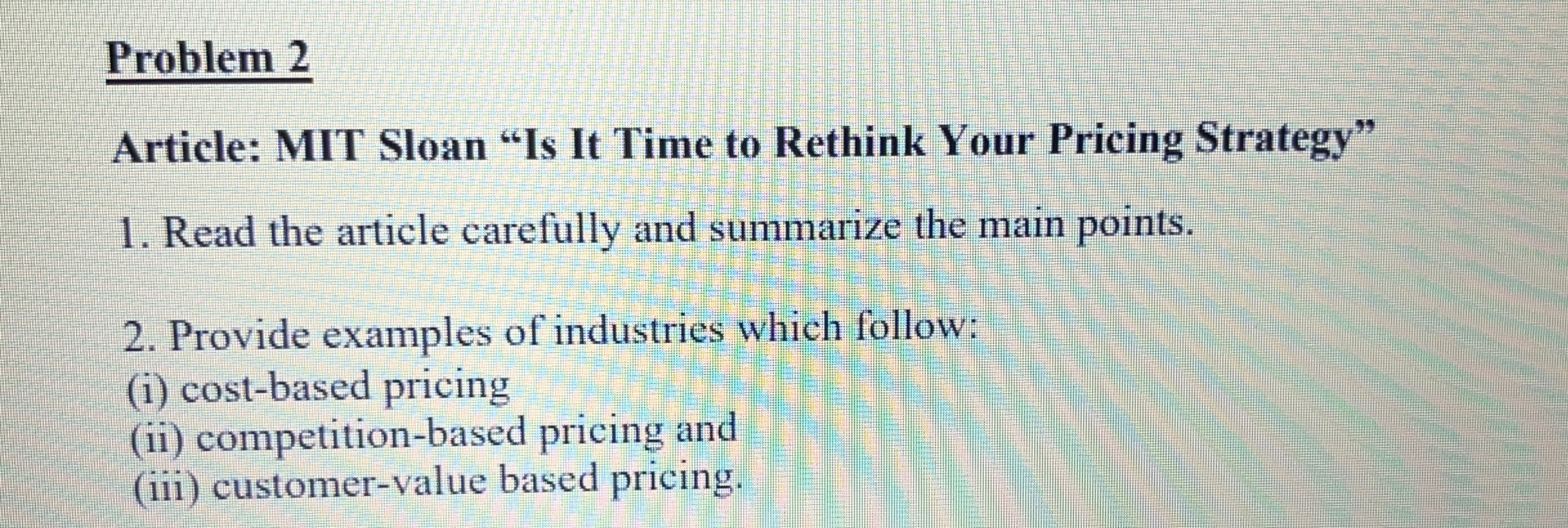  Problem 2 Article: MIT Sloan "Is It Time to Rethink Your