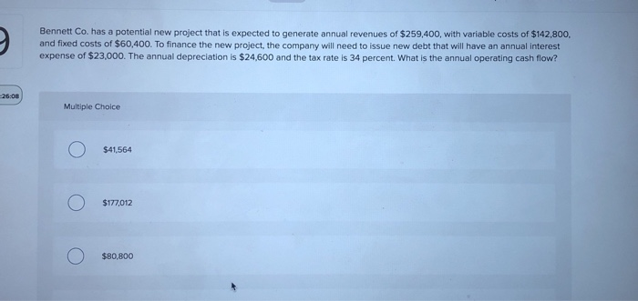  Bennett Co. has a potential new project that is expected to