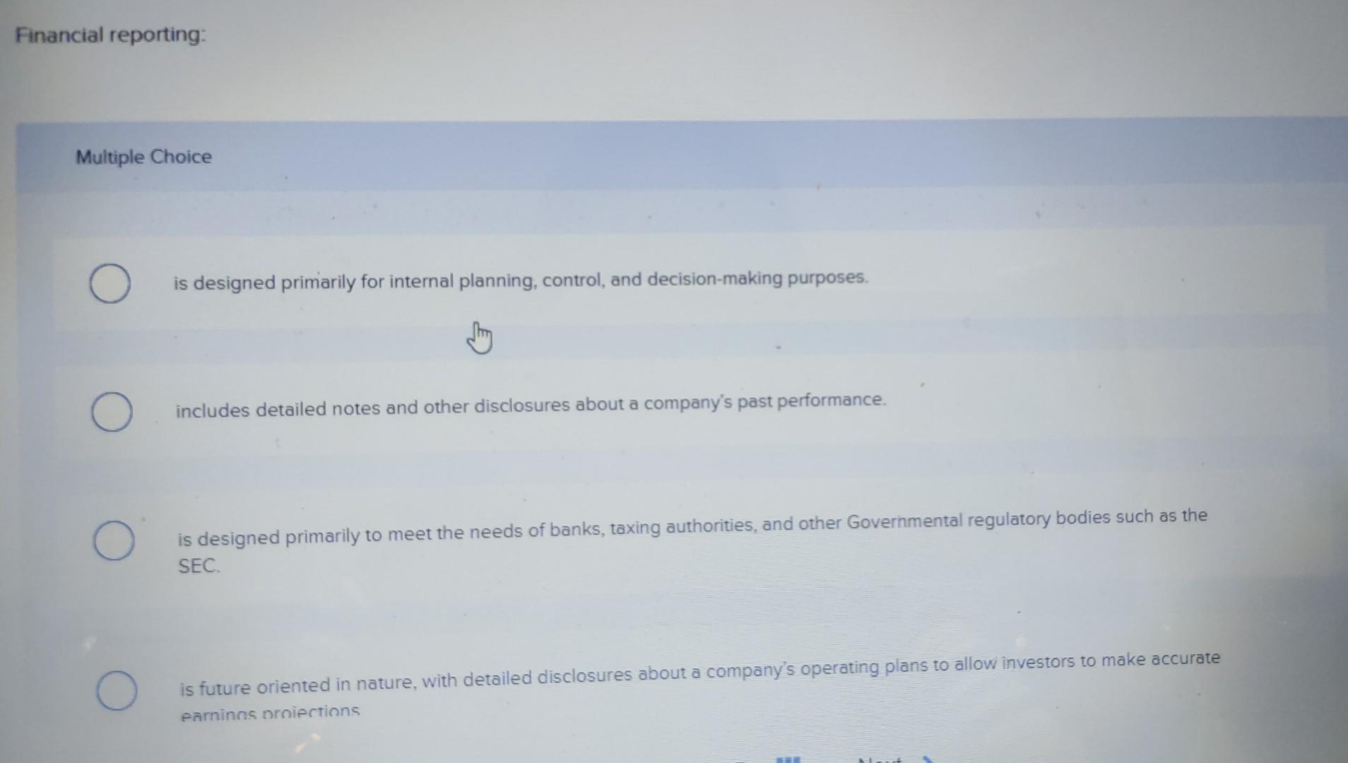 Financial reporting: Multiple Choice is designed primarily for internal planning, control,