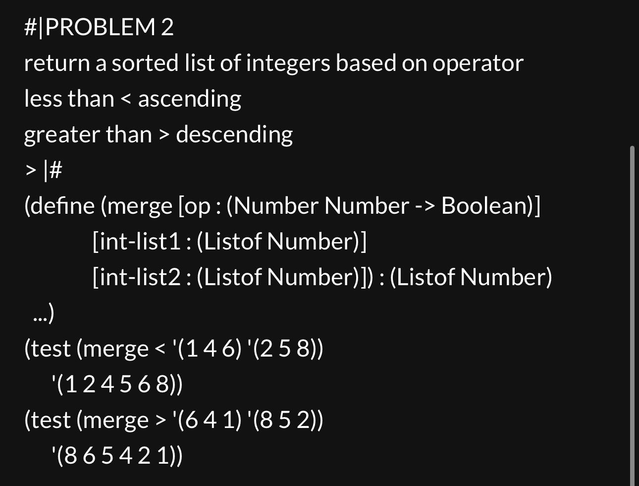  #|PROBLEM 2 return a sorted list of integers based on operator