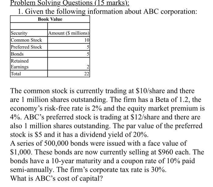  Problem Solving_Questions (15 marks): 1. Given the following information about ABC