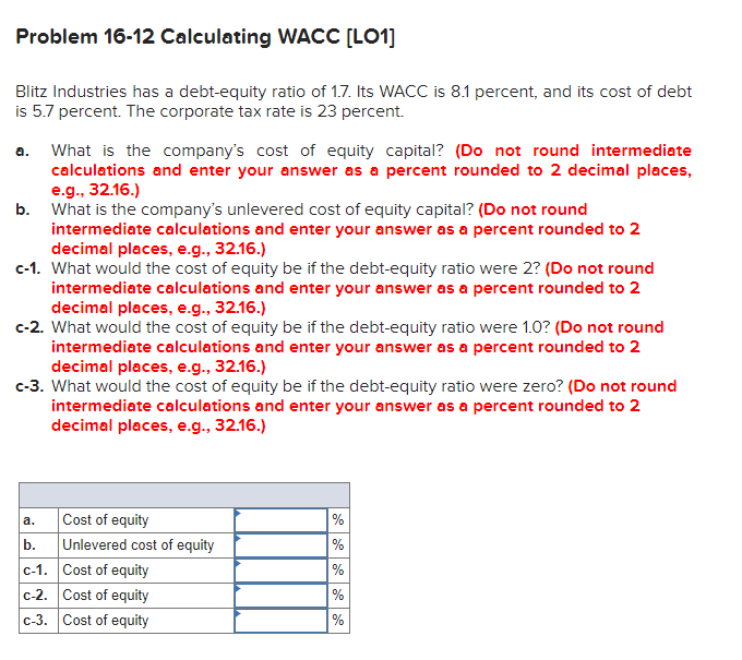  Problem 16-12 Calculating WACC [LO1] a. Blitz Industries has a debt-equity