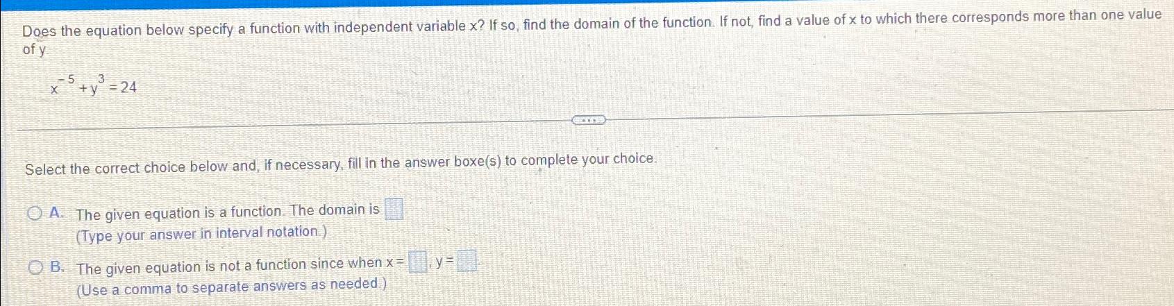  Does the equation below specify a function with independent variable x?