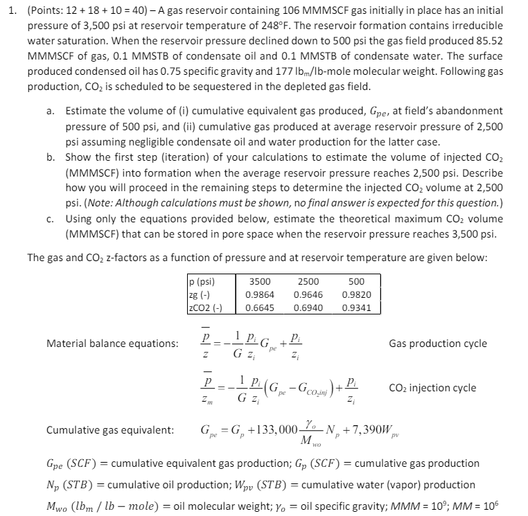  (Points: 12+18+10=40)- A gas reservoir containing 106 MMMSCF gas initially in