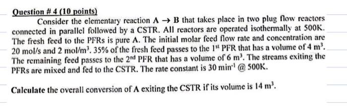 Reaction engineering Question \#4 (10 points) Consider the elementary reaction AB that