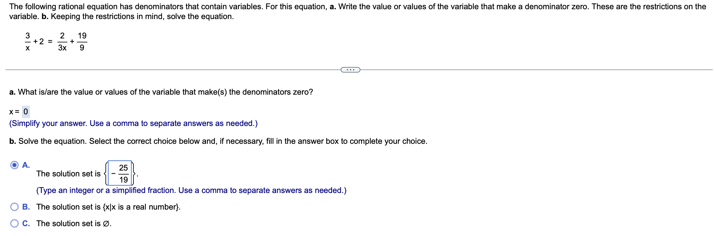  variable. b. Keeping the restrictions in mind, solve the equation. 3x+2=23x+199