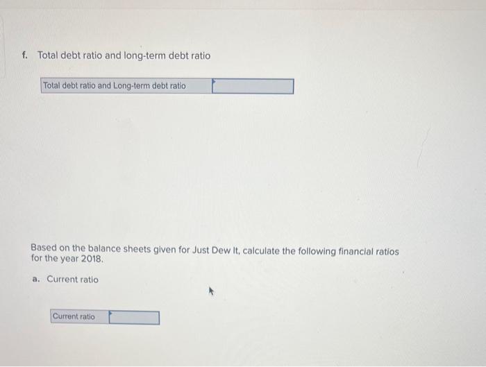 for the year 2017. a. Current ratio b. Quick ratio c. Cash