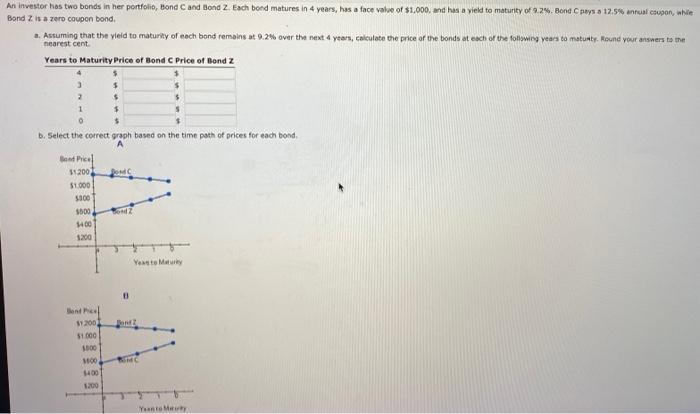 Bend 2 is a zero caupen bond, nearest cent. b. Select