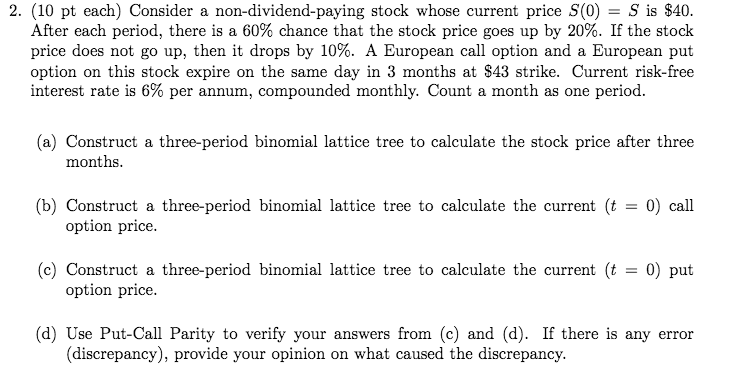 Consider a non-dividend-paying stock whose current price 5(0) = S is