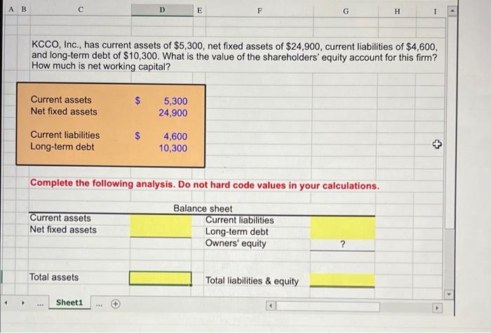  D E F G H KCCO, Inc., has current assets of